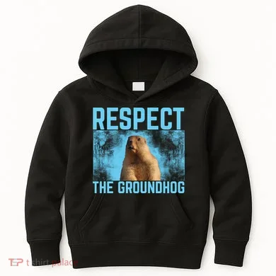 Funny Respect The Groundhog Kids Hoodie