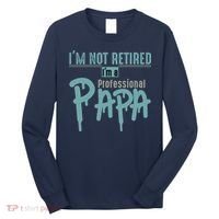 Funny Retired Professional Papa Long Sleeve Shirt thumb 0