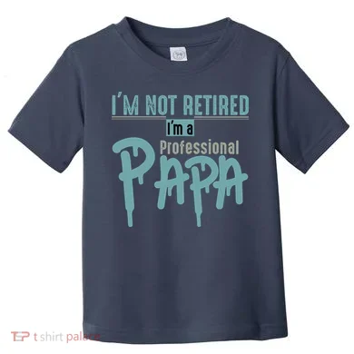 Funny Retired Professional Papa Toddler T-Shirt