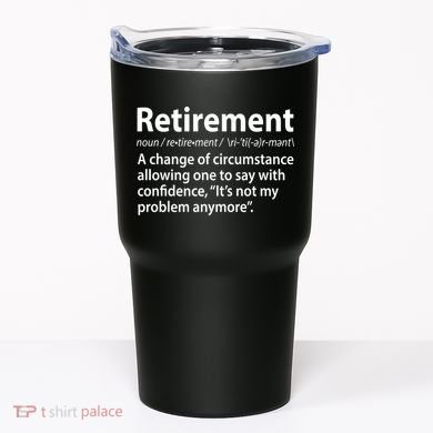 Funny Retirement Definition  Tumbler