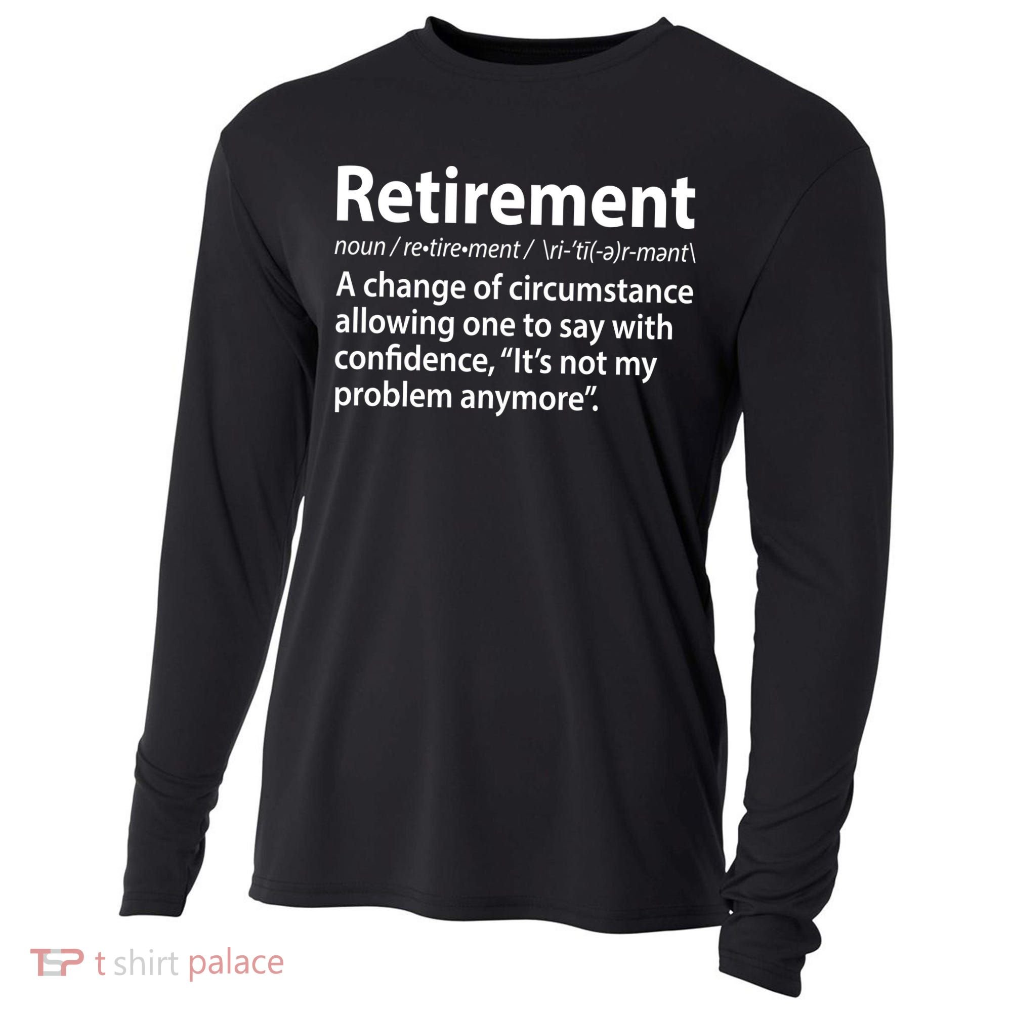 Funny Retirement Definition  Cooling Performance Long Sleeve Crew