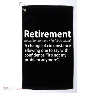 Funny Retirement Definition  Golf Towel