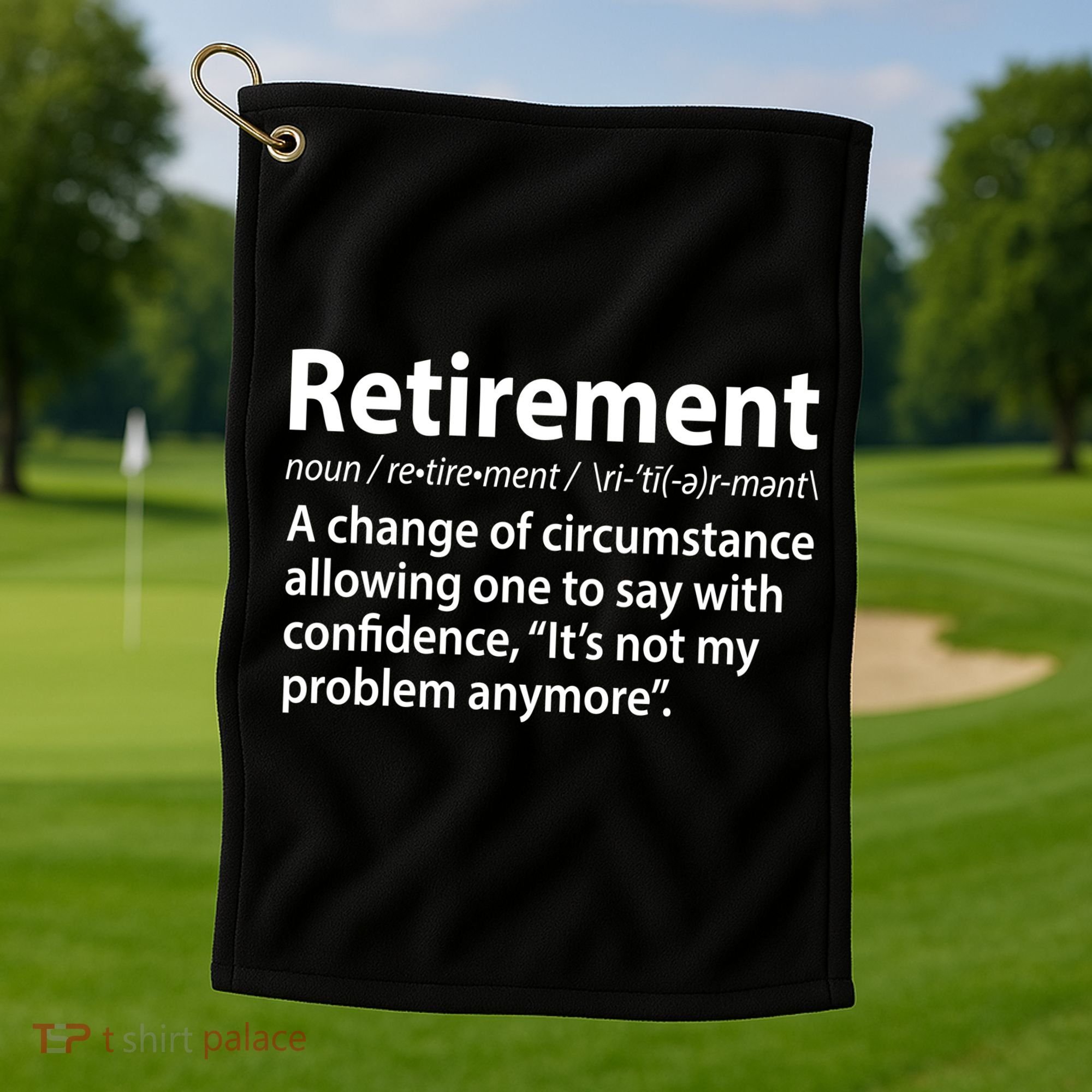 Funny Retirement Definition  Golf Towel