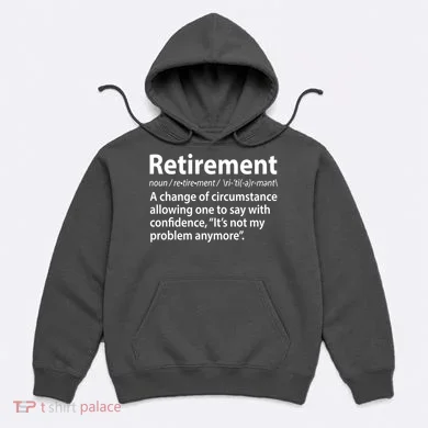 Funny Retirement Definition Hoodie