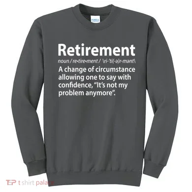 Funny Retirement Definition Sweatshirt