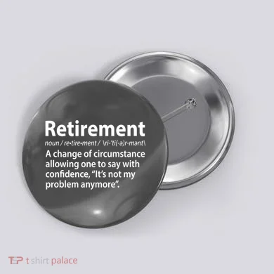 Funny Retirement Definition  Button