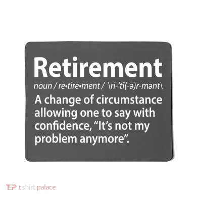 Funny Retirement Definition  Mousepad