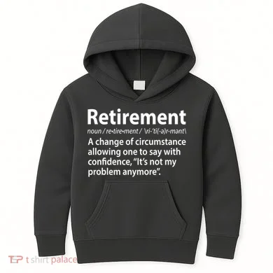 Funny Retirement Definition Kids Hoodie
