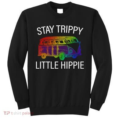 Funny Reto - Stay Trippy Little Hippie Sweatshirt