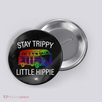 Funny Reto - Stay Trippy Little Hippie Button
