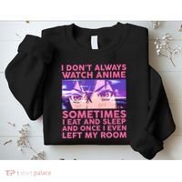 Funny Retro I Don't Always Watch Anime Anime Fan Sweatshirt thumb 2