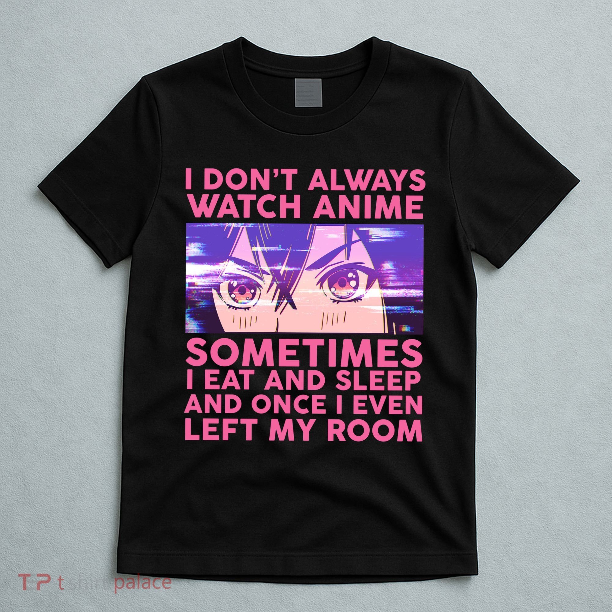 Funny Retro I Don't Always Watch Anime Anime Fan T-Shirt