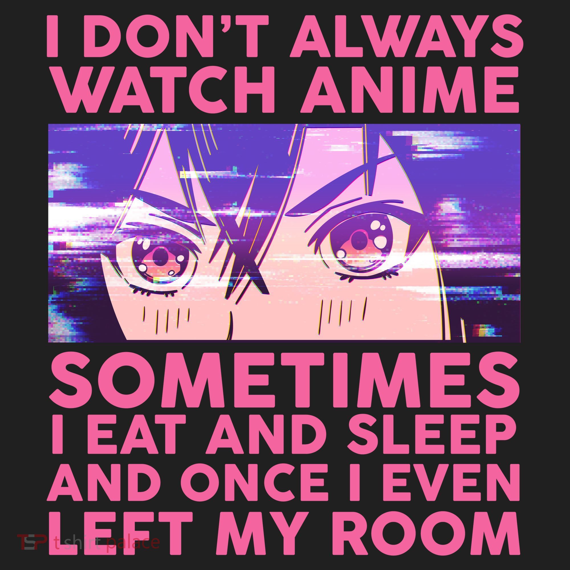 Funny Retro I Don't Always Watch Anime Anime Fan Tumbler