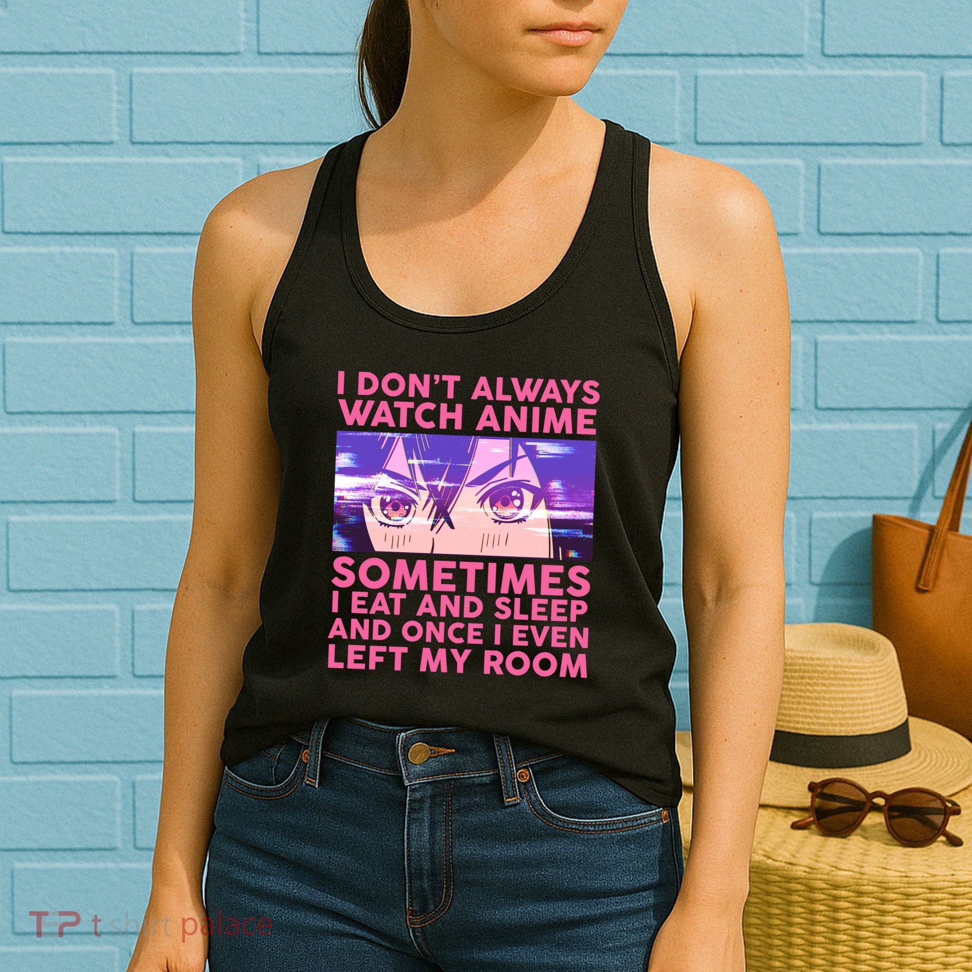 Funny Retro I Don't Always Watch Anime Anime Fan Women's Tank Top