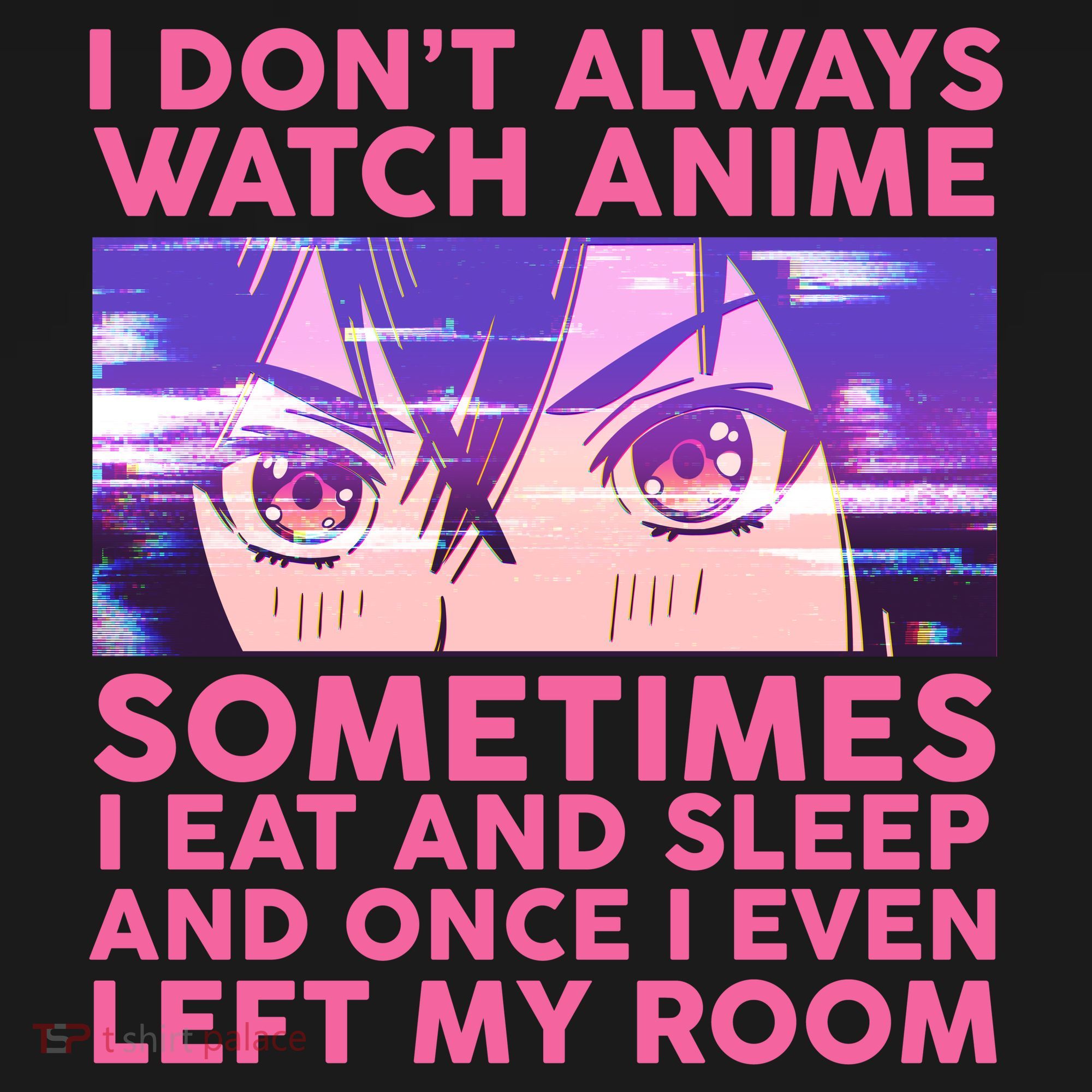 Funny Retro I Don't Always Watch Anime Anime Fan Toddler Hoodie