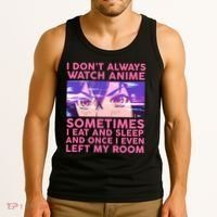 Funny Retro I Don't Always Watch Anime Anime Fan Tank Top thumb 3