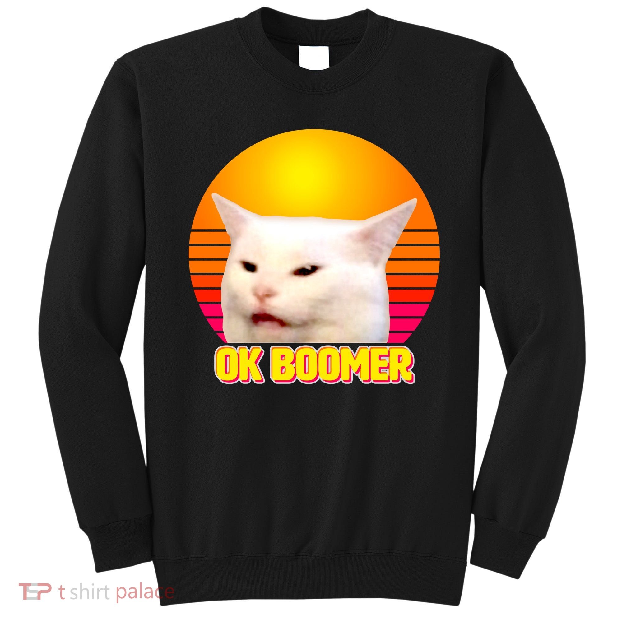 Funny Retro Table Cat OK Boomer Meme Sweatshirt