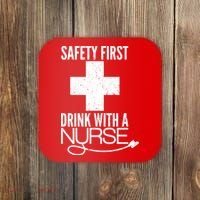 Funny Safety First Drink With A Nurse Coaster thumb 0