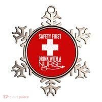 Funny Safety First Drink With A Nurse Ornament thumb 0