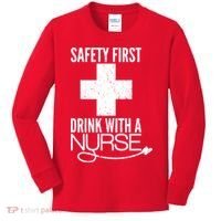 Funny Safety First Drink With A Nurse Kids Long Sleeve Shirt thumb 0