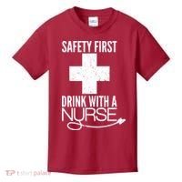 Funny Safety First Drink With A Nurse Kids T-Shirt thumb 0
