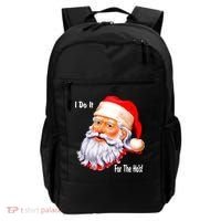 Funny Santa Claus I Do It For The HO'S Christmas Backpack thumb 0
