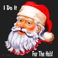 Funny Santa Claus I Do It For The HO'S Christmas Beanie thumb 2