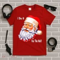 Funny Santa Claus I Do It For The HO'S Christmas T-Shirt thumb 5