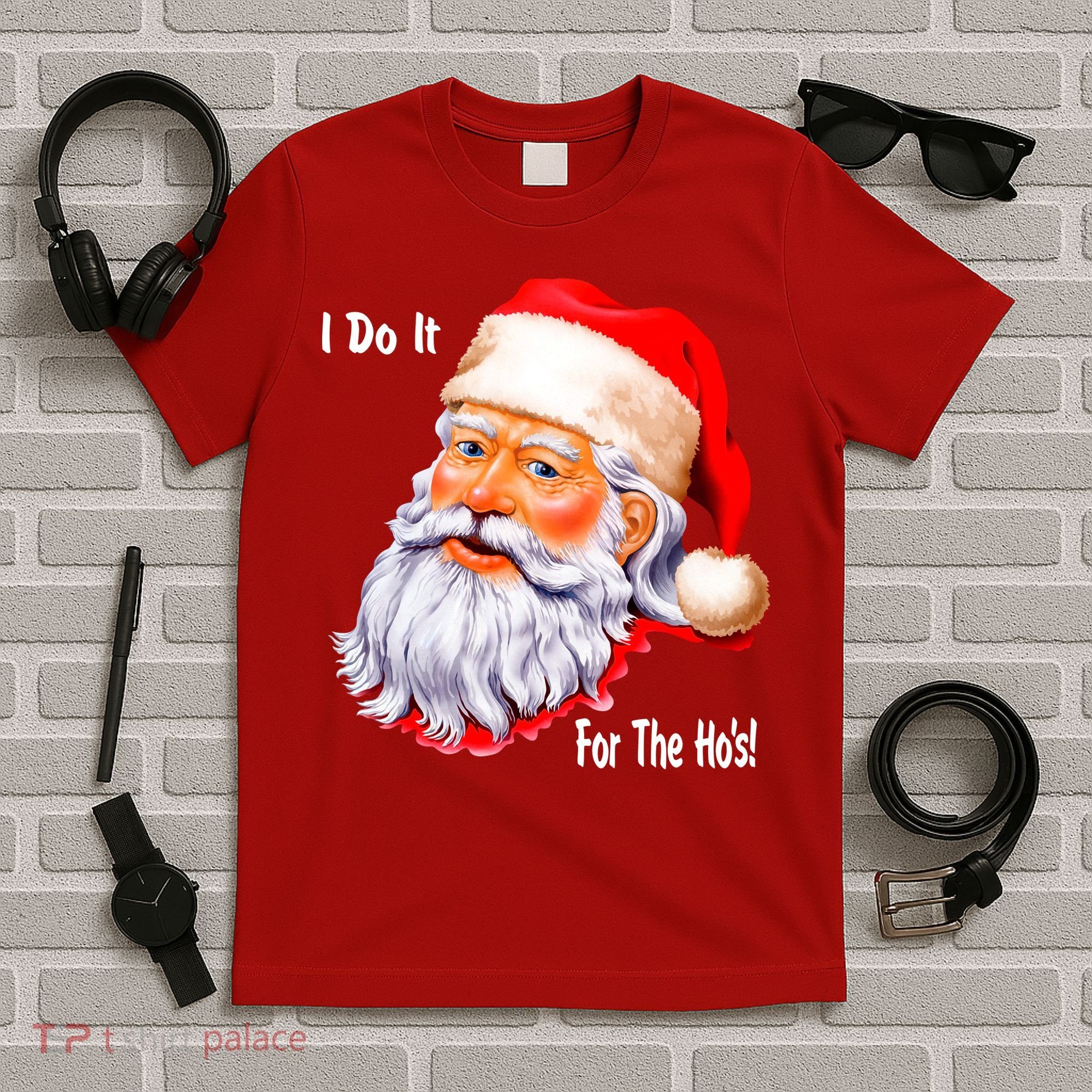 Funny Santa Claus I Do It For The HO'S Christmas T-Shirt