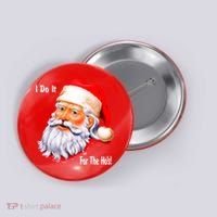 Funny Santa Claus I Do It For The HO'S Christmas Button thumb 0