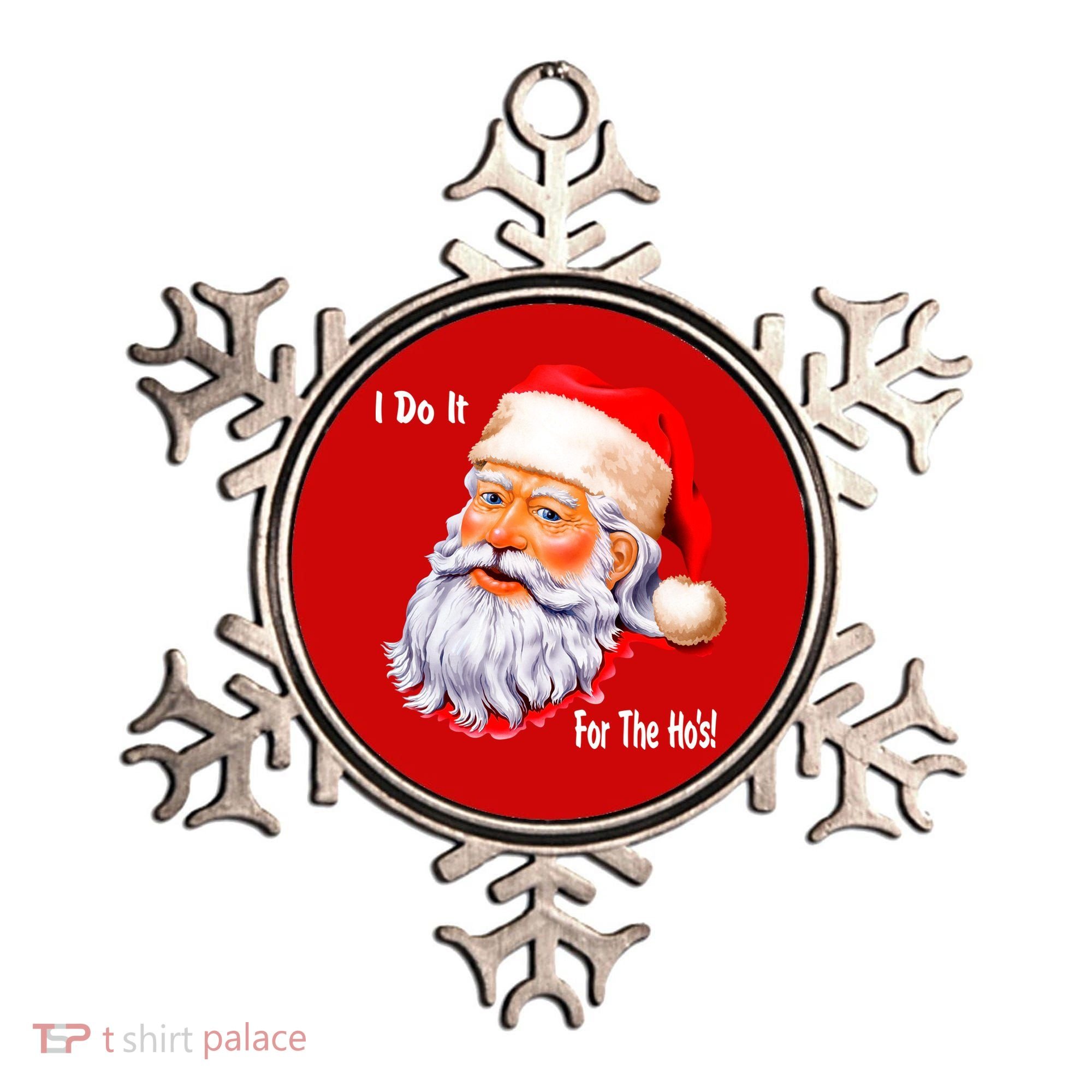 Funny Santa Claus I Do It For The HO'S Christmas Ornament