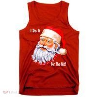 Funny Santa Claus I Do It For The HO'S Christmas Tank Top thumb 0