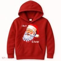 Funny Santa Claus I Do It For The HO'S Christmas Kids Hoodie thumb 0