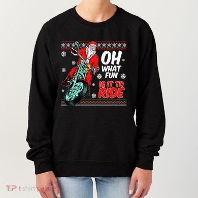 Funny Santa Oh What Fun It Is To Ride Motorcycle Women's Sweatshirt