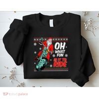 Funny Santa Oh What Fun It Is To Ride Motorcycle Sweatshirt thumb 2
