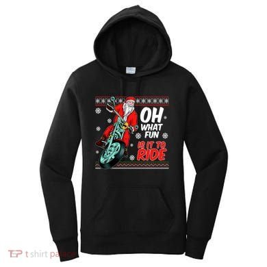 Funny Santa Oh What Fun It Is To Ride Motorcycle Women's Hoodie