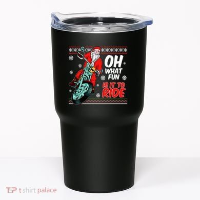 Funny Santa Oh What Fun It Is To Ride Motorcycle Tumbler