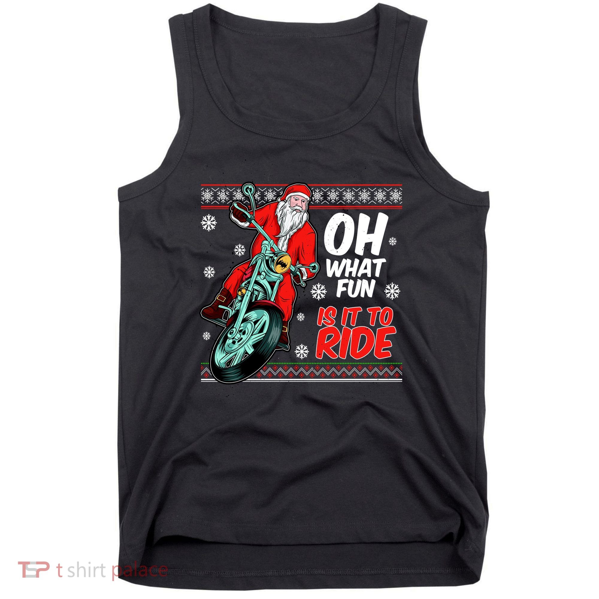 Funny Santa Oh What Fun It Is To Ride Motorcycle Tank Top