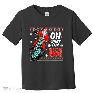 Funny Santa Oh What Fun It Is To Ride Motorcycle Toddler T-Shirt