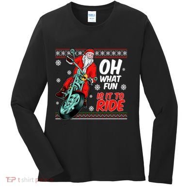 Funny Santa Oh What Fun It Is To Ride Motorcycle Women's Long Sleeve Shirt