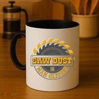 Funny Saw Dust Is Man Glitter Coffee Mug thumb 4