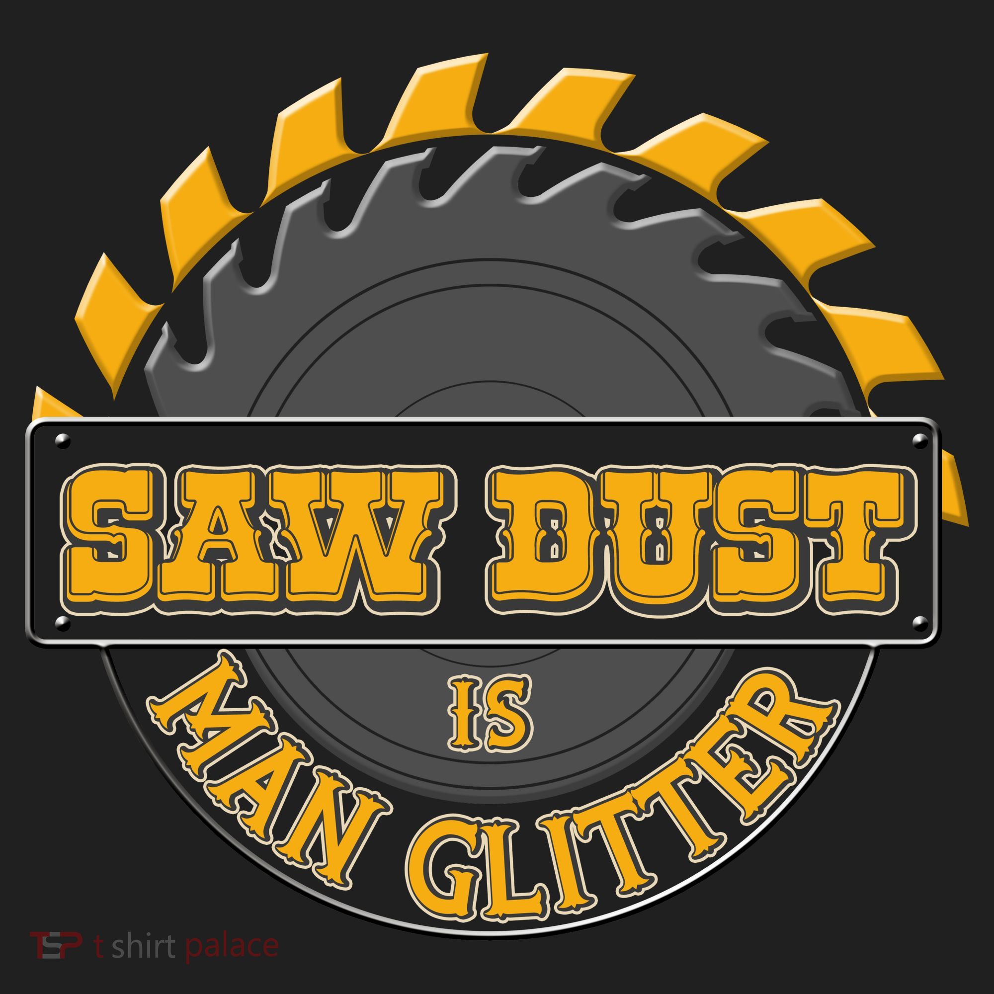 Funny Saw Dust Is Man Glitter Tumbler