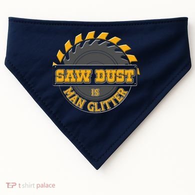 Funny Saw Dust Is Man Glitter USA-Made Doggie Bandana