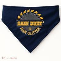 Funny Saw Dust Is Man Glitter USA-Made Doggie Bandana thumb 0