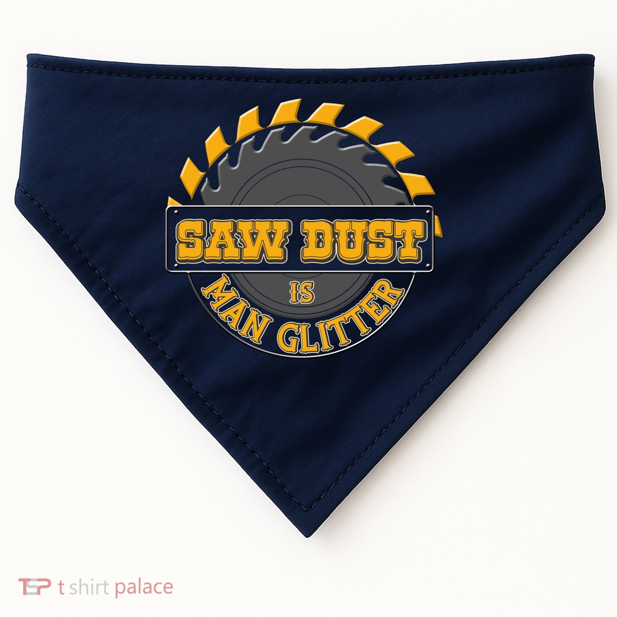 Funny Saw Dust Is Man Glitter USA-Made Doggie Bandana