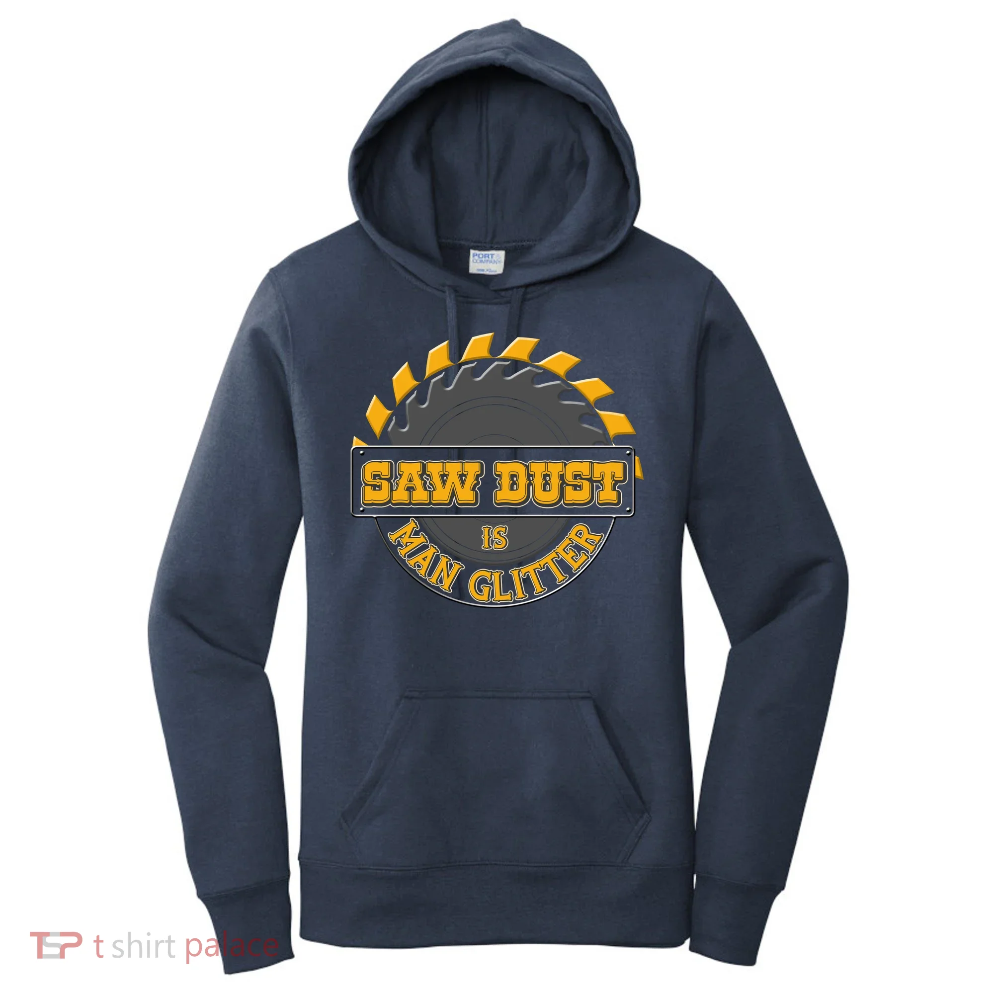 Funny Saw Dust Is Man Glitter Women's Hoodie