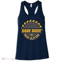 Funny Saw Dust Is Man Glitter Women's Tank Top thumb 0