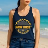 Funny Saw Dust Is Man Glitter Women's Tank Top thumb 2
