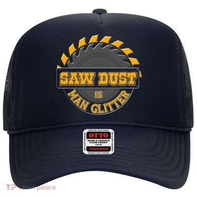 Funny Saw Dust Is Man Glitter Hat