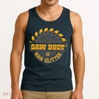 Funny Saw Dust Is Man Glitter Tank Top thumb 3